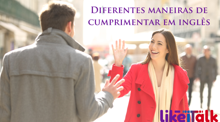 Diferentes maneiras de cumprimentar em Inglês